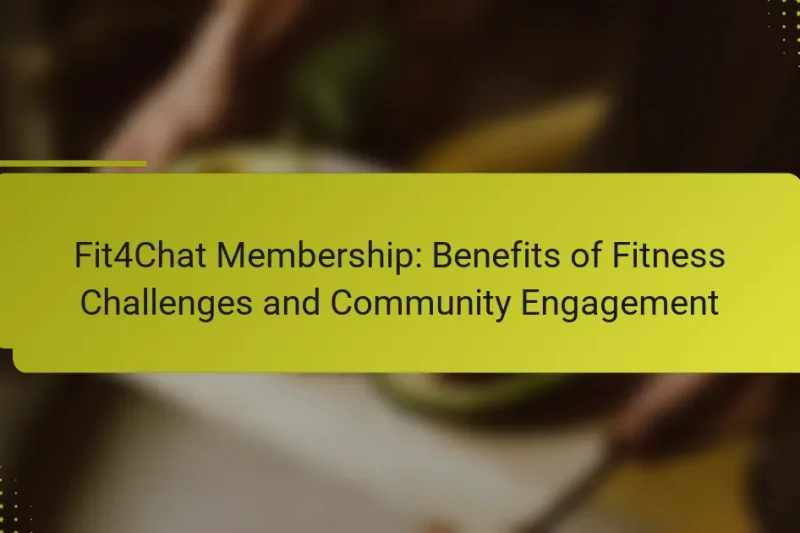 Fit4Chat Mitgliedschaft: Vorteile von Fitness Challenges und Community Engagement