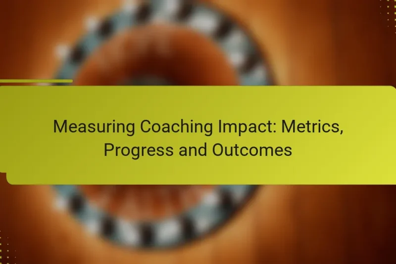 Messung des Coaching-Impacts: Metriken, Fortschritte und Ergebnisse