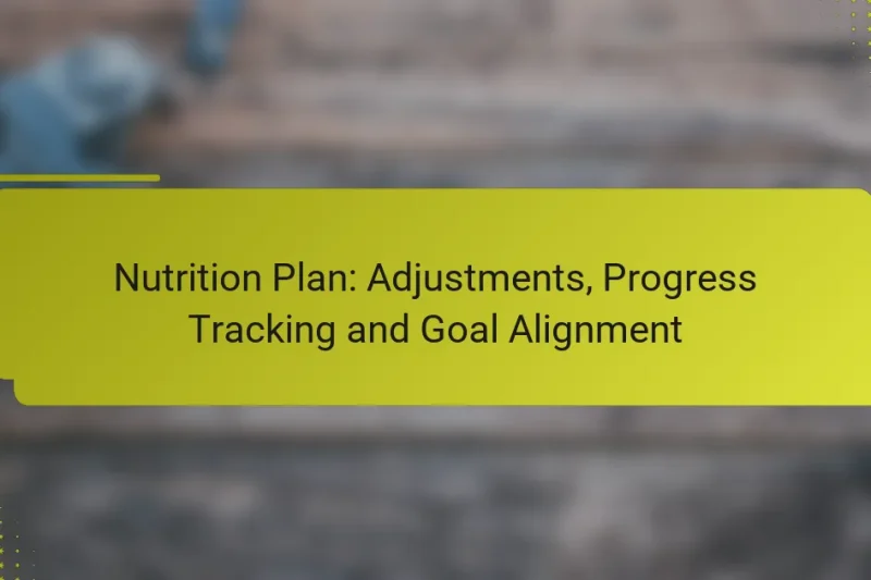 Ernährungsplan: Anpassungen, Fortschrittsverfolgung und Zielausrichtung